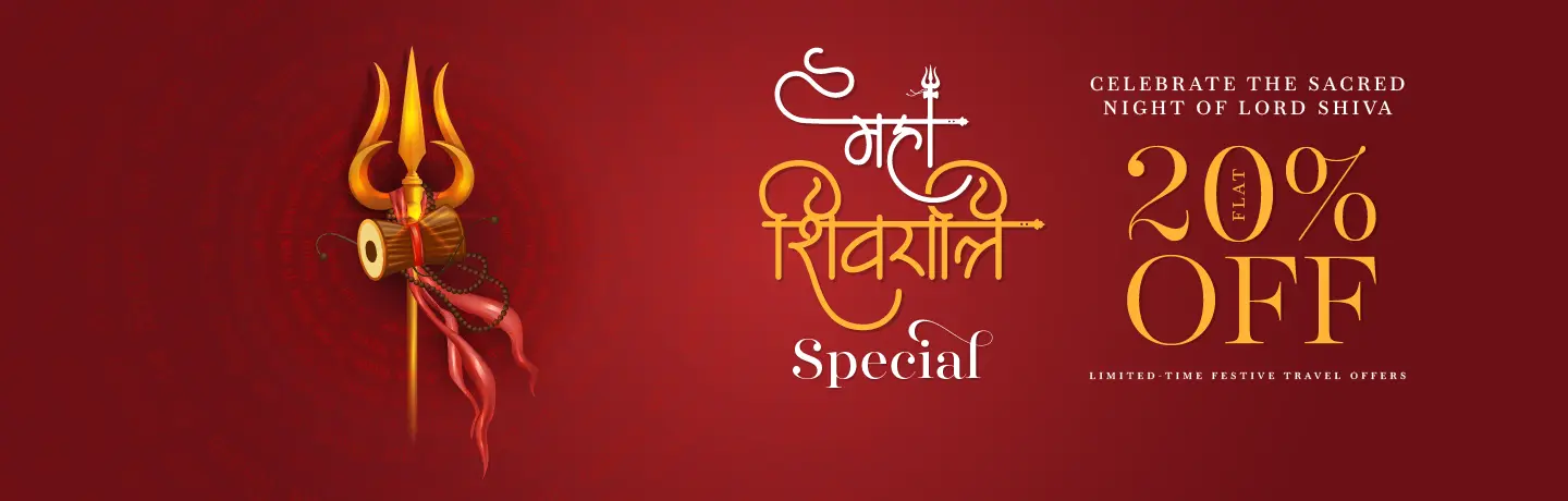 Maha Shivratri Special – Celebrate the Sacred Night of Lord Shiva with 20% Festive Travel Offers