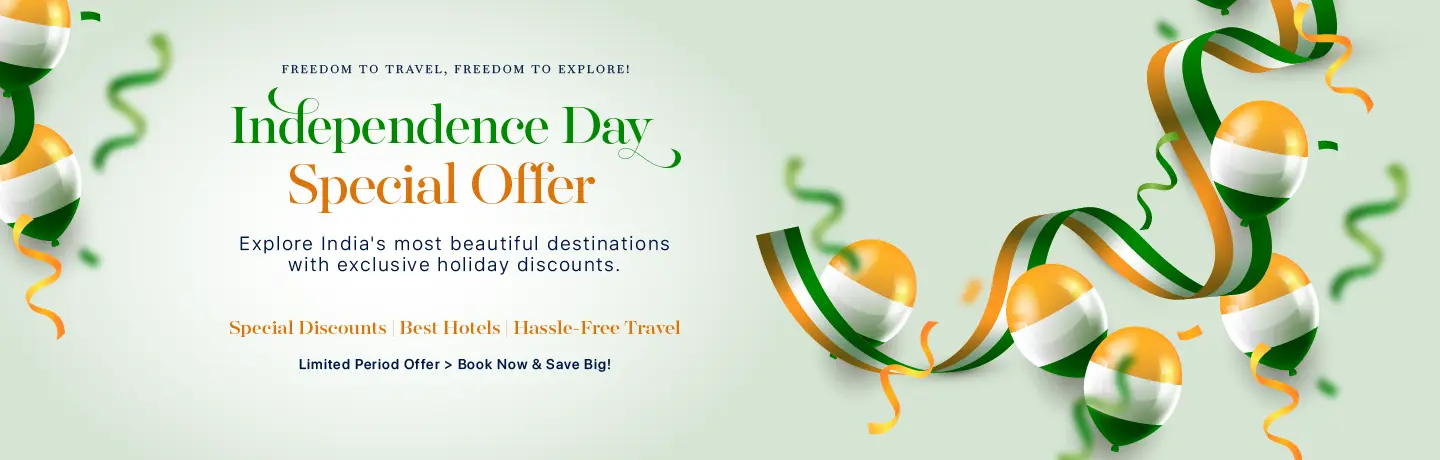 Independence Day Sale 2026 | Save Big on India & International Tour Packages